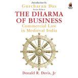 The Dharma of Business, Gurcharan Das