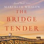The Bridge Tender, Marybeth Whalen