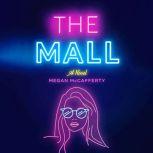 The Mall A Novel, Megan McCafferty