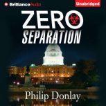 Zero Separation, Philip Donlay