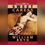 Sweet Caress, William Boyd