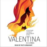 Valentina, S.E. Lynes