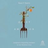 The Quiet Ambition, Ryan P. Tinetti