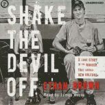 Shake the Devil Off, Ethan Brown