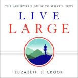 Live Large, Elizabeth B. Crook