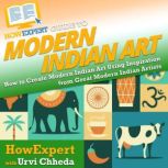 HowExpert Guide to Modern Indian Art, HowExpert