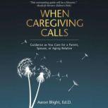 When Caregiving Calls, Aaron Blight