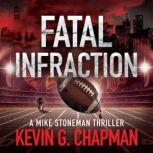 Fatal Infraction, Kevin G Chapman