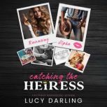 Catching the Heiress, Lucy Darling