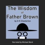 The Wisdom of Father Brown, G K Chesterton