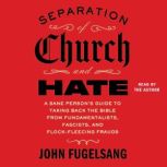 Separation of Church and Hate, John Fugelsang