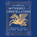 Classical Mythology of the Constellat..., Annette Giesecke