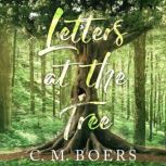 Letters at the Tree, C. M. Boers
