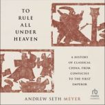 To Rule All Under Heaven, Andrew Seth Meyer