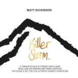 Killer Storm, Matt Dickinson