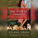 Her Kind of Cowboy, Dylann Crush
