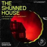 The Shunned House The Work of H. P. ..., H. P. Lovecraft