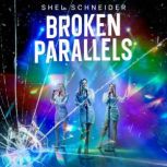 Broken Parallels, Shel Schneider