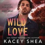 Wild Love, Kacey Shea