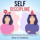 SelfDiscipline, Bob Gutierrez