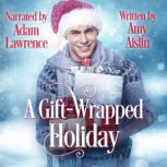 A GiftWrapped Holiday, Amy Aislin
