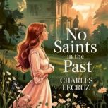No Saints in the Past, Charles  Lecruz