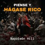 Piense y Hagase Rico, Napoleon Hill