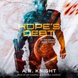 Hopes Debt, A.R. Knight