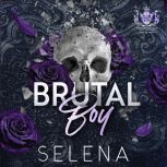 Brutal Boy, Selena