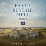 Home Beyond Hell, Karen Yakey