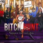 Bitch Hunt, Taetrece Harrison