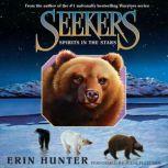 Seekers 6 Spirits in the Stars, Erin Hunter