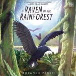 A Raven of the Rainforest, Rosanne Parry