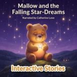 Mallow and the Falling StarDreams, Interactive Stories