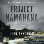 Project Namahana A Novel, John Teschner