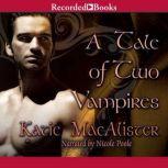 A Tale of Two Vampires, Katie MacAlister