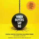 When Buyers Say No Essential Strategies for Keeping a Sale Moving Forward, Tom Hopkins