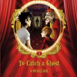 To Catch a Ghost Volume 2, Michael Dahl