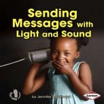 Sending Messages with Light and Sound..., Jennifer Boothroyd