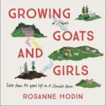 Growing Goats and Girls, Rosanne Hodin