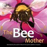 The Bee Mother, Hetxwms Gyetxw Brett Huson