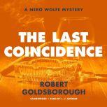 The Last Coincidence A Nero Wolfe Mystery, Robert Goldsborough