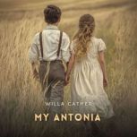 My Antonia, Willa Cather