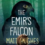 The Emirs Falcon, Matt Hughes