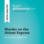 Murder on the Orient Express by Agath..., Bright Summaries