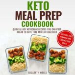 Keto Meal Prep Cookbook, Elizabeth Wells
