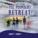 The Plumbers Retreat, John T. Adney