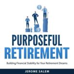 Purposeful Retirement, Jerome Salem