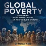 Global Poverty, Marcus Kline