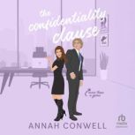 The Confidentiality Clause, Annah Conwell